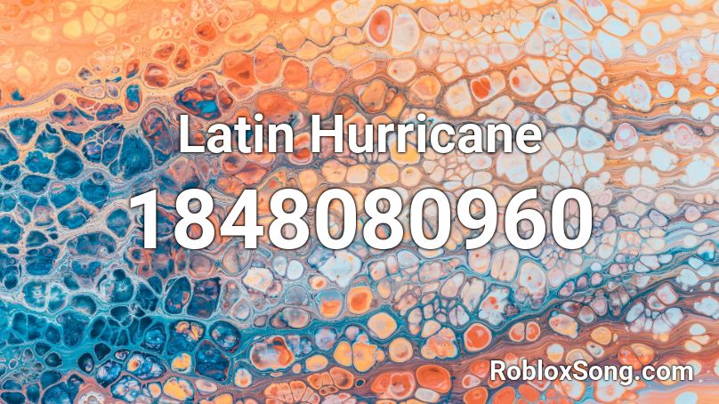 Latin Hurricane Roblox ID