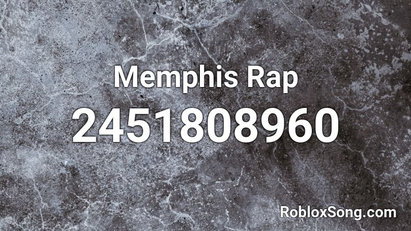 Memphis Rap Roblox ID