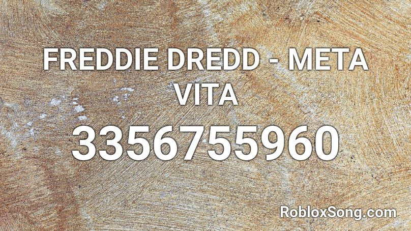 FREDDIE DREDD - META VITA Roblox ID