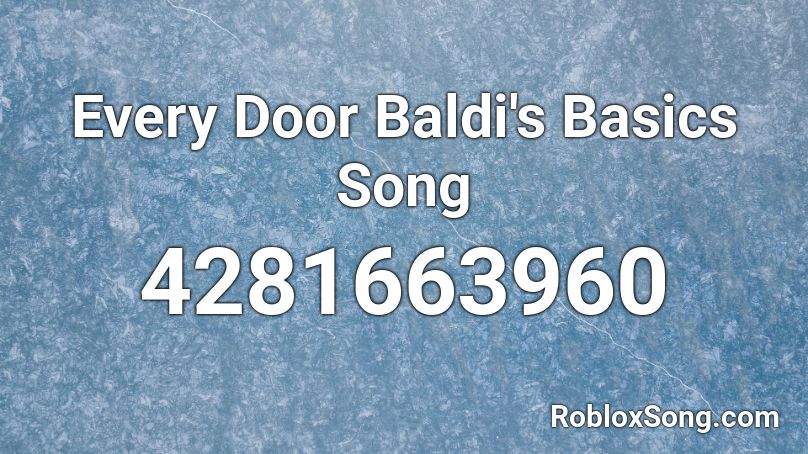 Every Door Baldi's Basics Song Roblox ID