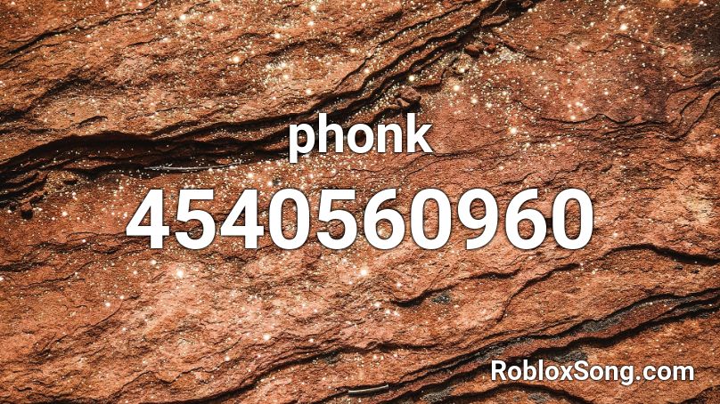 Phonk Roblox Song IDs 