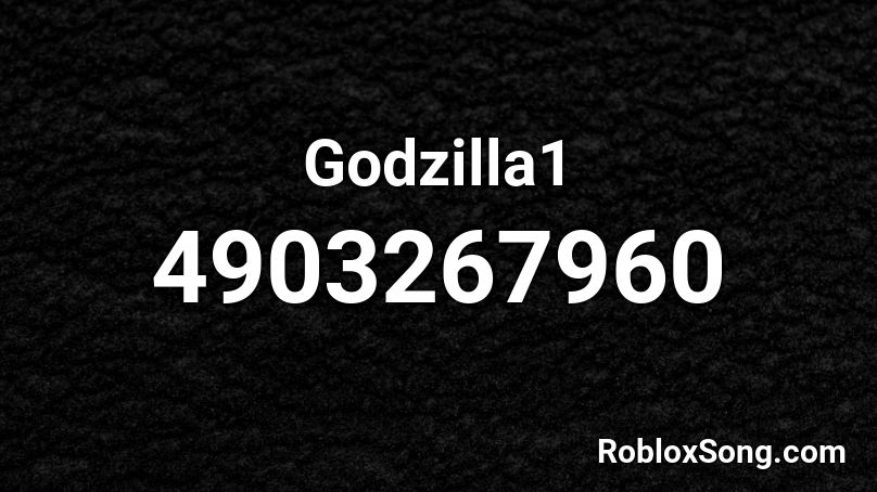 Godzilla1 Roblox ID