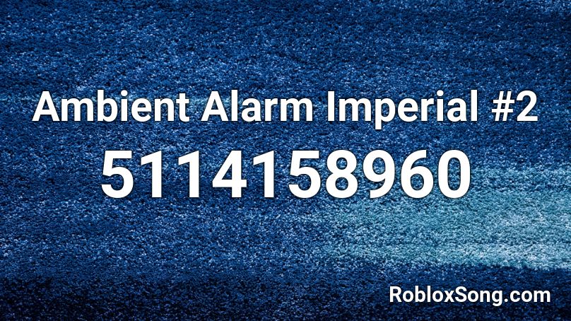 Ambient Alarm Imperial #2 Roblox ID