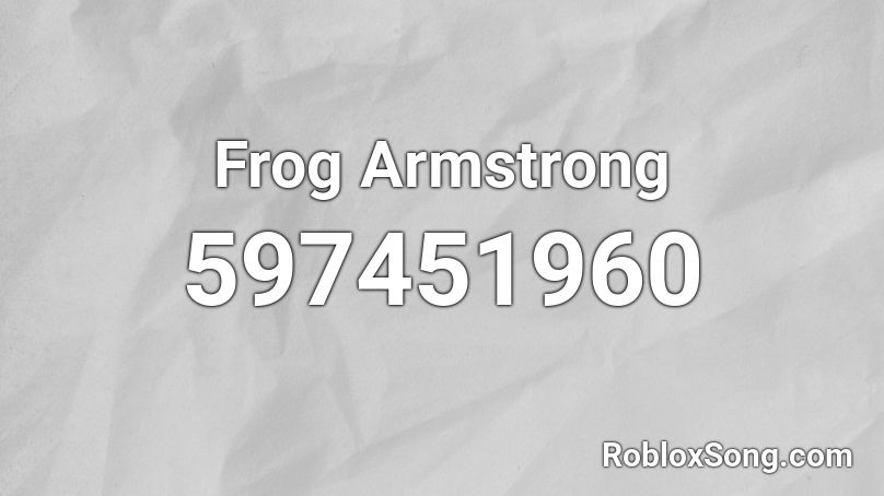 Frog Armstrong Roblox ID