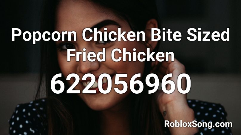Popcorn Chicken Bite Sized Fried Chicken Roblox ID