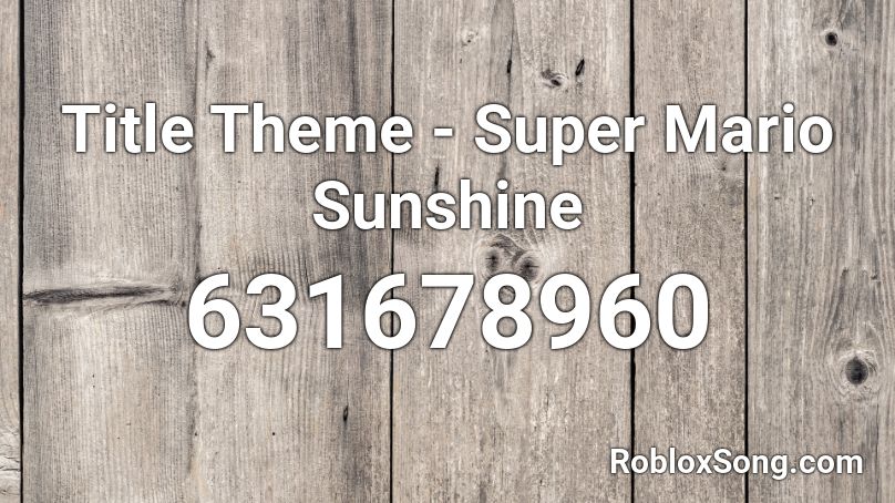 Title Theme - Super Mario Sunshine Roblox ID