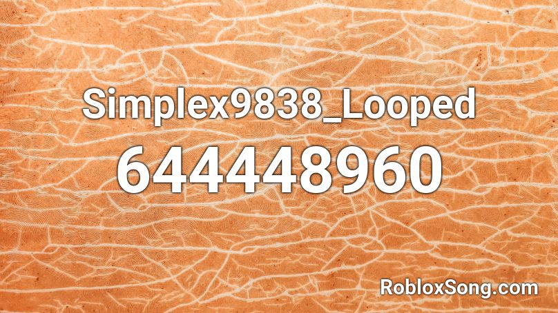 Simplex9838_Looped Roblox ID