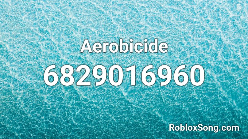 Aerobicide Roblox ID