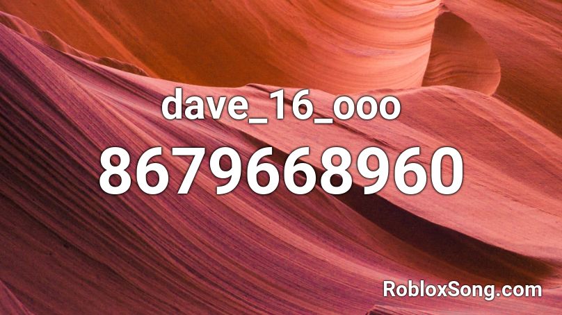 dave_16_ooo Roblox ID