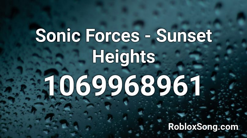 Sonic Forces - Sunset Heights Roblox ID