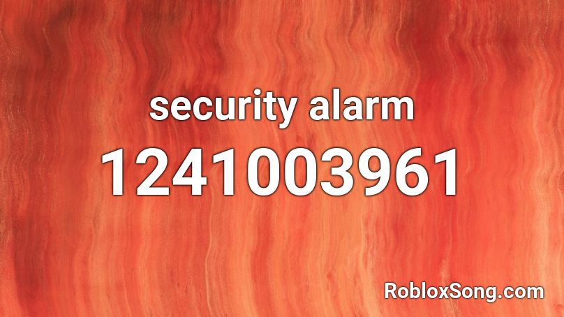 Security Alarm Roblox Id Roblox Music Codes - roblox pinewood security codes