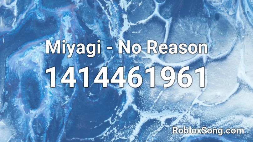 Miyagi - No Reason Roblox ID