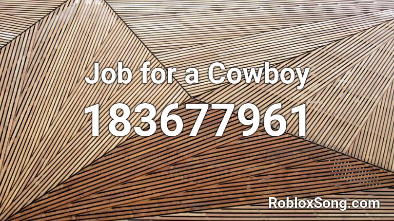 Job for a Cowboy Roblox ID
