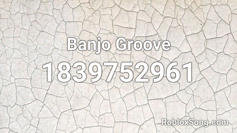 Banjo Groove Roblox ID