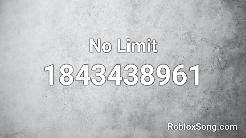 No Limit Roblox ID