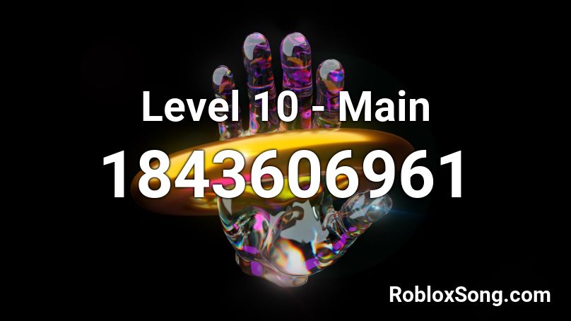 Level 10 - Main Roblox ID