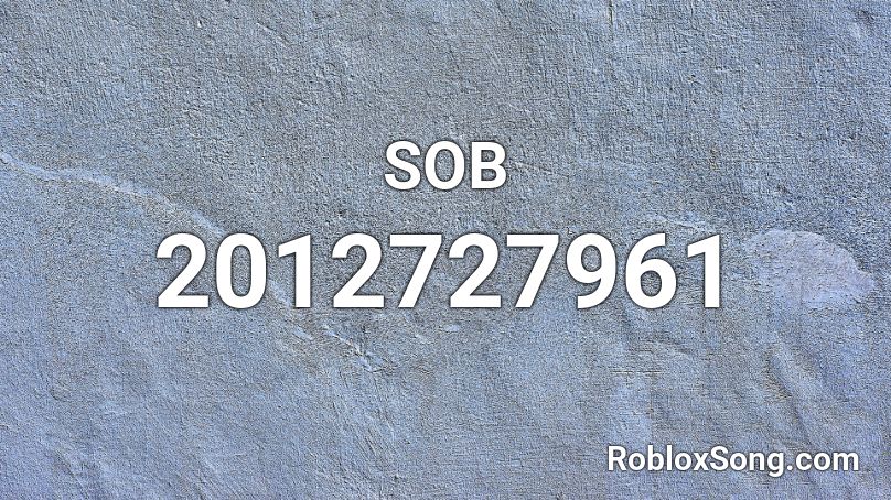 SOB Roblox ID