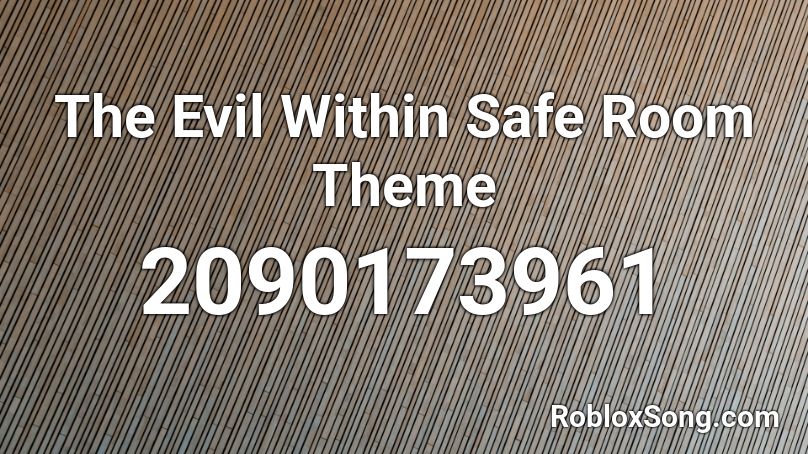 The Evil Within Safe Room Theme Roblox ID