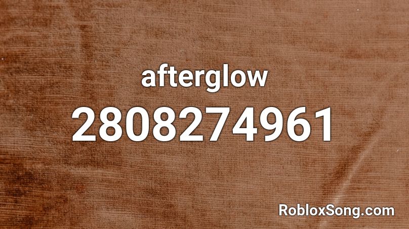 afterglow Roblox ID