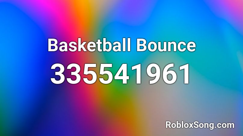 Basketball Bounce Roblox ID