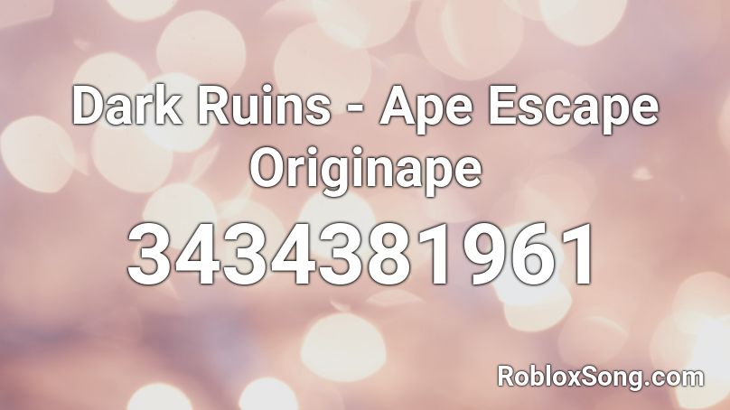 Dark Ruins - Ape Escape Originape Roblox ID