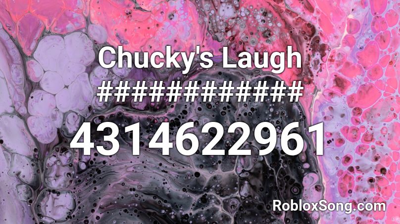 Chucky's Laugh ############ Roblox ID