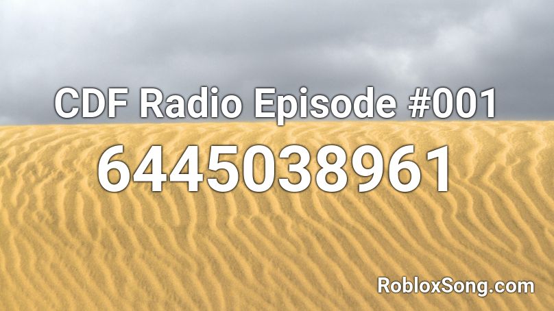 CDF Radio Episode #001 Roblox ID