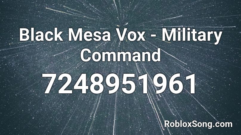 Black Mesa Vox - Military Command Roblox ID