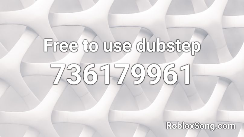 Free to use dubstep Roblox ID