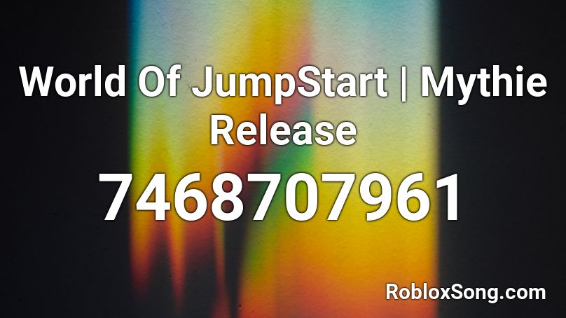 World Of JumpStart | Mythie Release Roblox ID