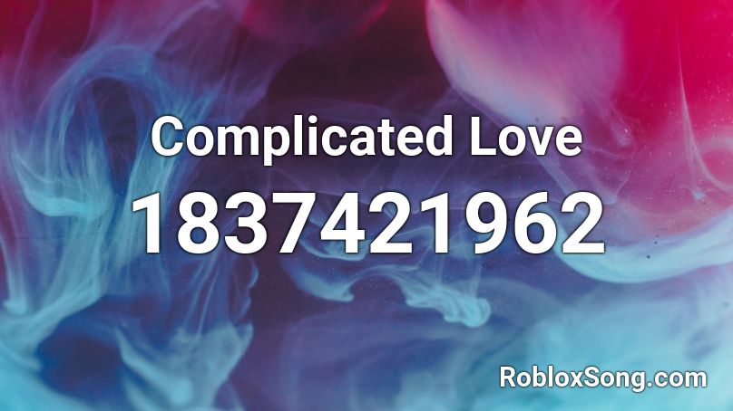 Complicated Love Roblox ID