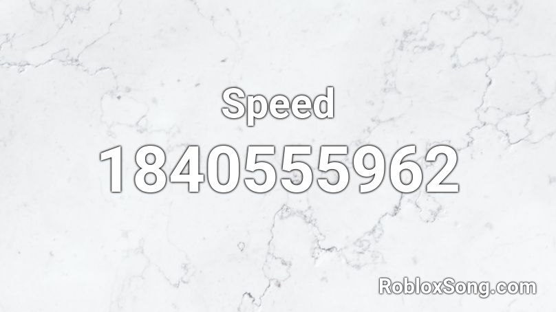 Speed Roblox ID