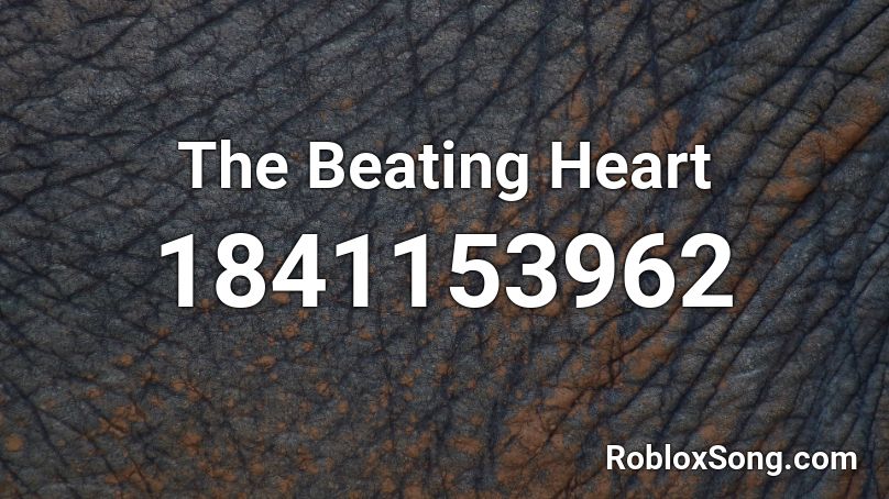 The Beating Heart Roblox ID