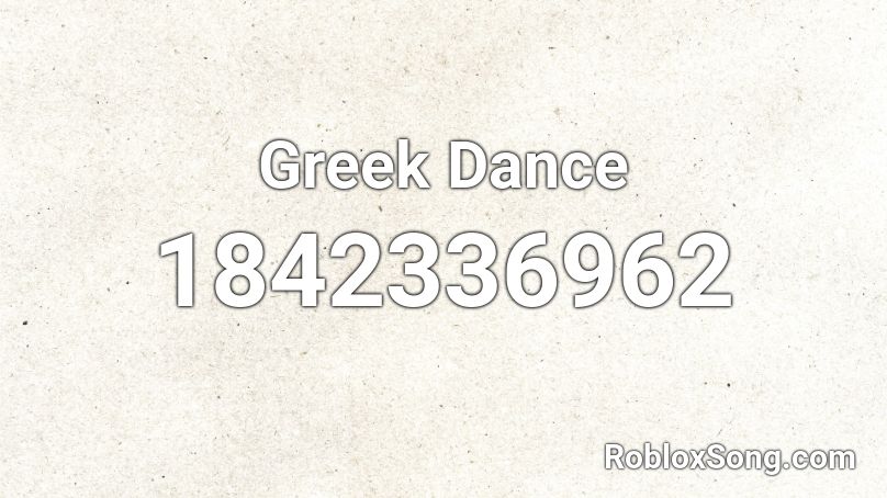 Greek Dance Roblox ID