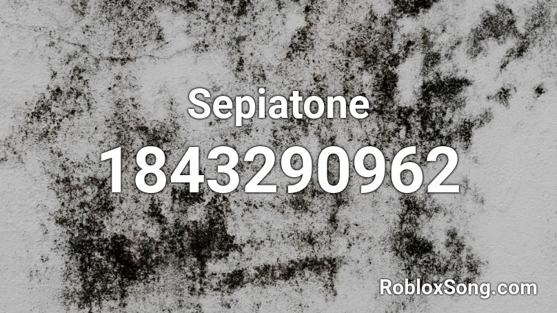 Sepiatone Roblox ID