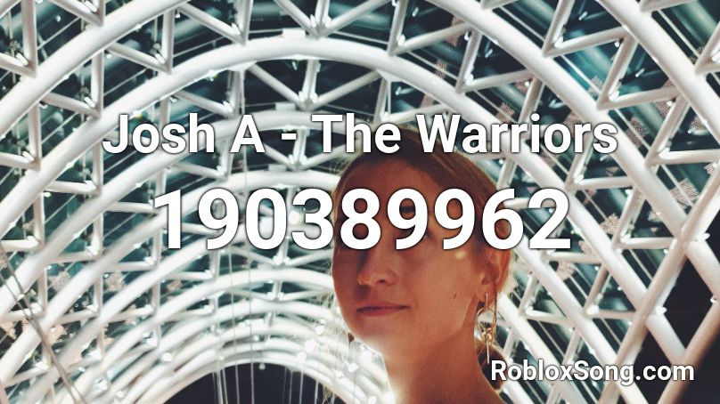 Josh A - The Warriors Roblox ID