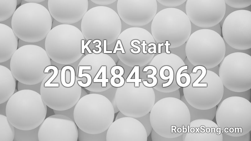 K3LA Start Roblox ID