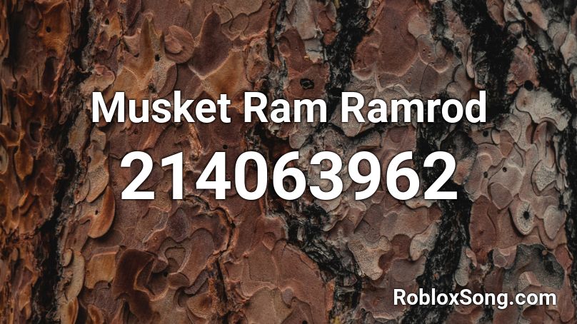 Musket Ram Ramrod Roblox ID