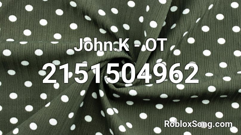 John.K - OT Roblox ID