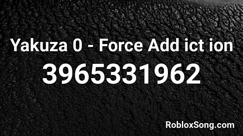 Yakuza 0 - Force Add ict ion Roblox ID