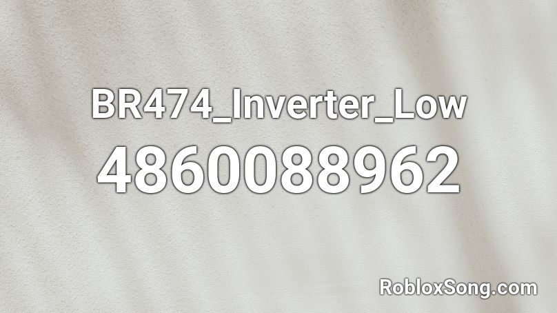 BR474_Inverter_Low Roblox ID