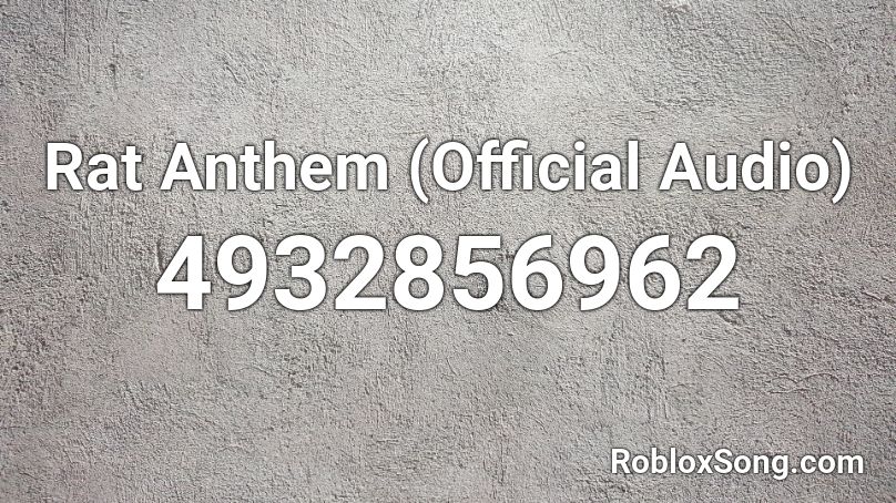 Rat Anthem (Official Audio)  Roblox ID