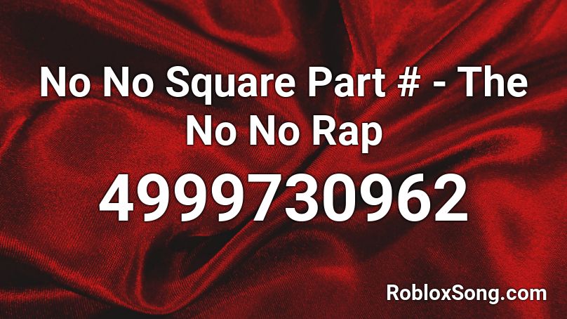 The No No Rap Roblox Id Roblox Music Codes - lit rap songs roblox id
