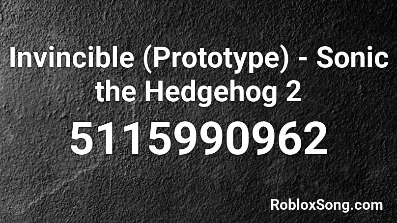 Invincible (Prototype) - Sonic the Hedgehog 2 Roblox ID