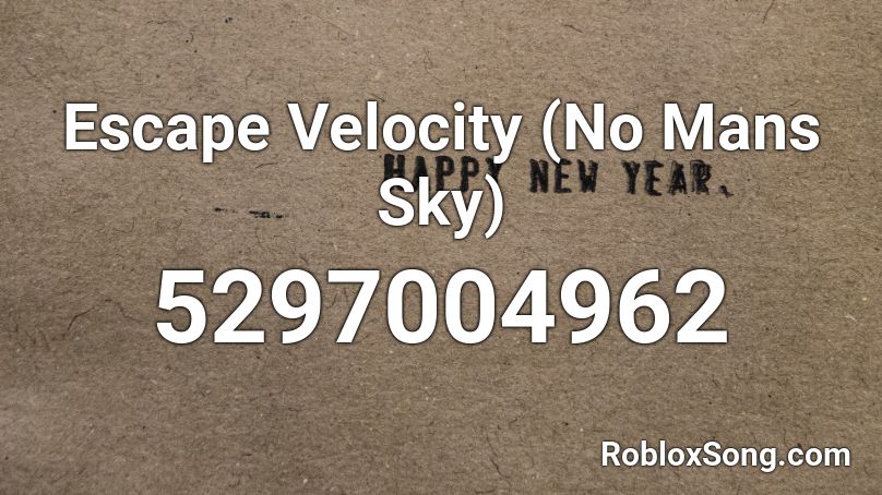 Escape Velocity (No Mans Sky) Roblox ID