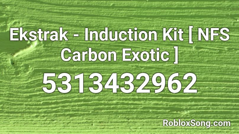 Ekstrak - Induction Kit [ NFS Carbon Exotic ] Roblox ID