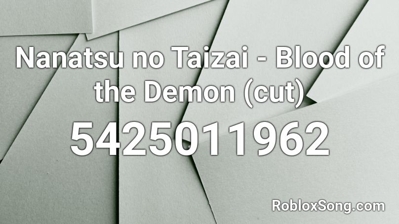Nanatsu no Taizai - Blood of the Demon (cut) Roblox ID