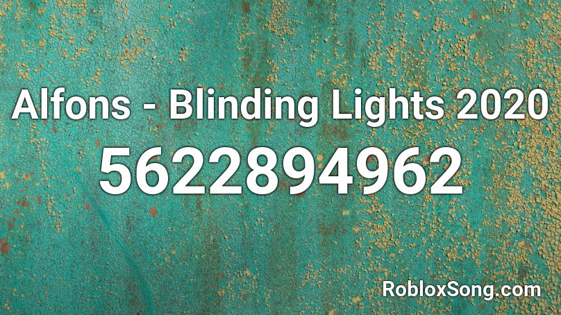 Blinding Lights Roblox Id - the weeknd blinding lights roblox id