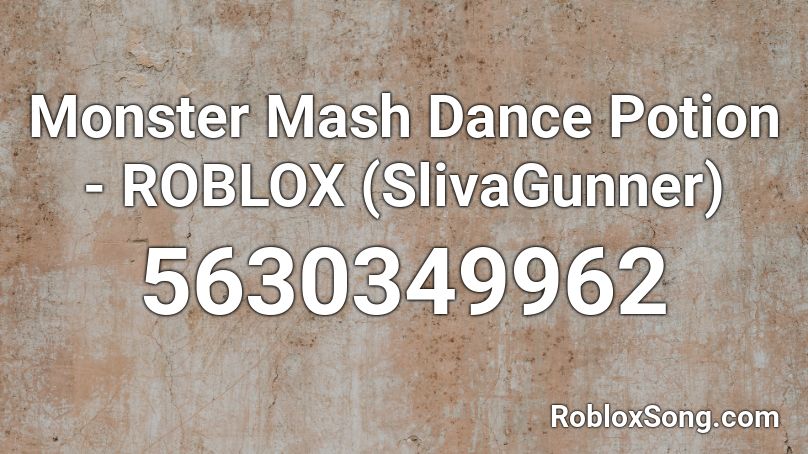 Monster Mash Dance Potion Roblox - boris song id for roblox