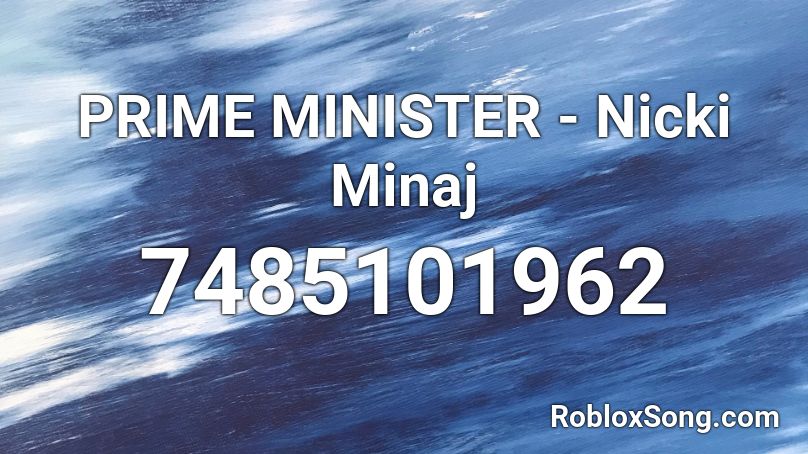 PRIME MINISTER - Nicki Minaj Roblox ID